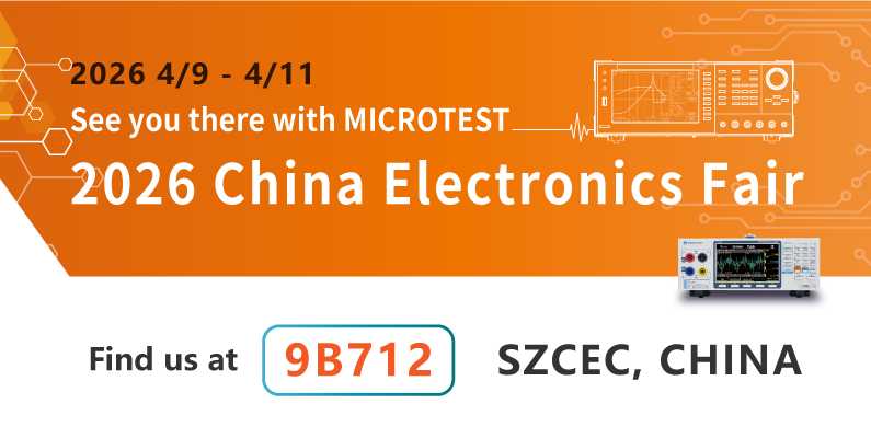 MICROTEST at 2026 China Electronics Fair (Shenzhen) – Power Measurement Technologies | Apr 9–11